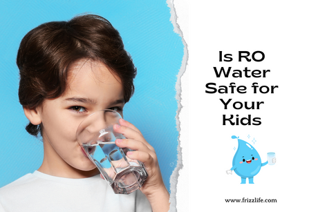 Is RO Water Safe for Your Kids